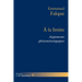 À la limite: Arguments phénoménologiques
