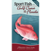 Sport Fish of the Gulf Coast & Florida: Your Way to Easily Identify Sport Fish