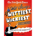 The New York Times Will Shortz's Wittiest, Wackiest Crosswords: 225 Puzzles from the Will Shortz Crossword Collection