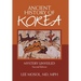Ancient History of Korea: Mystery Unveiled. Second Edition