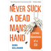 Never Suck a Dead Man's Hand: Curious Adventures of a Csi