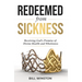 Redeemed from Sickness: Receiving God's Promise of Divine Health and Wholeness