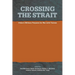 Crossing the Strait: : China's Military Prepares for War with Taiwan