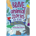 Brave Animal Stories for Kids: 50 True Tales That Celebrate God's Creation