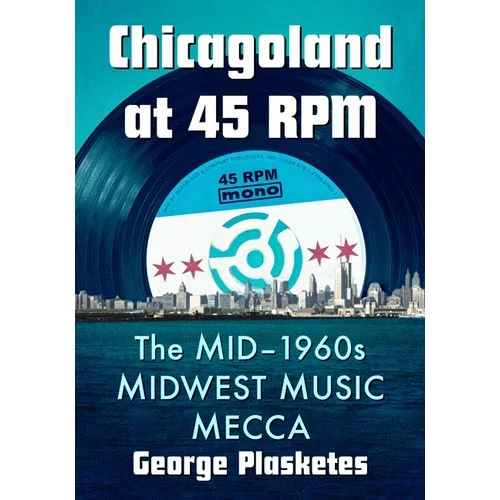 Chicagoland at 45 RPM: The Mid-1960s Midwest Music Mecca