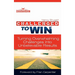 Challenged To Win: Turning Overwhelming Challenges Into Unbelievable Results, Second Edition
