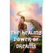 The Healing Power of Dreams: Lucid Dreaming, Dream Analysis and Meanings