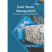 Solid Waste Management: Practices and Applications