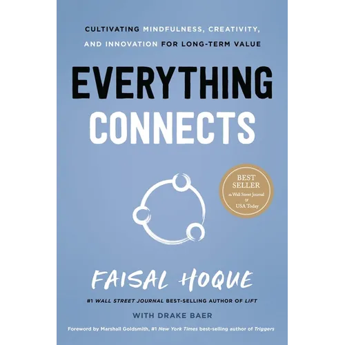 Everything Connects: Cultivating Mindfulness, Creativity, and Innovation for Long-Term Value (Second Edition)