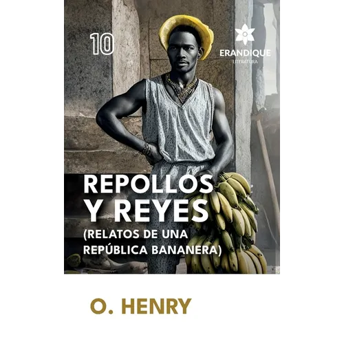 Repollos y Reyes (Relatos de una República Bananera)