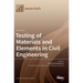 Testing of Materials and Elements in Civil Engineering
