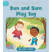 Dan and Sam Play Tag