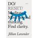Do Reset: Meditate. Move Beyond Thinking. Find Clarity.