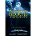 The Mystery of the Blood Covenants: Unveiling the Secret of Enjoying Covenant Grace, Faith, and Favor