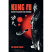 Kung Fu: History, Philosophy and Technique