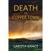 Death in Copper Town: A small town police procedural set in Arizona