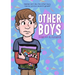 Other Boys: A Graphic Memoir