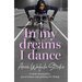 In My Dreams I Dance: A Story of Prejudice, Perseverance and Pushing for Change