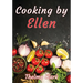Cooking by Ellen