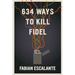 634 Ways to Kill Fidel