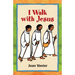 I Walk with Jesus