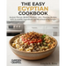 The Easy Egyptian Cookbook: Ancient Flavors, Modern Kitchen - 100+ Timeless Recipes with Accessible Ingredients and Mouthwatering Images