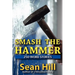 Smash The Hammer: 250-Word Stories
