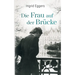 Die Frau auf der Brücke: Roman