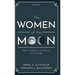 The Women of the Moon: Tales of Science, Love, Sorrow, and Courage