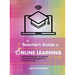 A Teacher's Guide to Online Learning: Practical Strategies to Improve K-12 Student Engagement in Virtual Learning