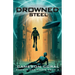 Drowned Steel