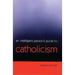 An Intelligent Person's Guide to Catholicism