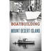 Boatbuilding on Mount Desert Island