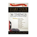 Start Your Internet Business: 36 Things You Need to Know Now
