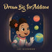 Dream big for Addison