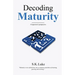 Decoding Maturity - A Layperson's Perspective