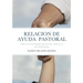 La Relacion de Ayuda Pastoral: Por Una Pastoral de Ayuda Eficaz Y Humanizada