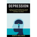 Depression: Daily Meditations to Overcome Depression and Relieve Your Stress (Conquer via Cognitive Behavioral Therapy)