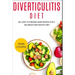 Diverticulitis Diet: 60+ Easy to prepare home recipes for a balanced and healthy diet