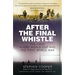 After the Final Whistle: The First Rugby World Cup and the First World War