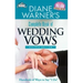 Diane Warner's Complete Book of Wedding Vows, Revised Edition: Hundreds of Ways to Say I Do