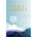 The Life of Christ (II): A Contemplative Prayer Journal