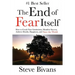The End of Fear Itself: How to Crush Your Limitations, Manifest Success, Achieve Health, Happiness, & Save the World