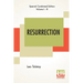 Resurrection (Complete): Translated By Mrs. Louise Maude