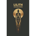LILITH for Beginners: Origins, Symbols, Altar Construction, Prayers, Exercises, and Spiritual Journey