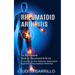 Rheumatoid Arthritis: The Best Remedy Guide for Rheumatoid Arthritis (A Guide to the Natural Approach Against Rheumatoid Arthritis)