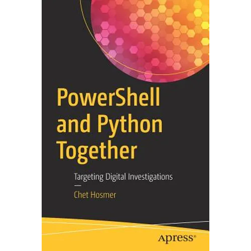 Powershell and Python Together: Targeting Digital Investigations