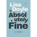 Lisa Doyle is Absolutely Fine: A feel-good British romantic comedy about starting over and falling in love