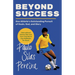Beyond Success: One Athlete's Outstanding Pursuit of Goals, God, and Glory