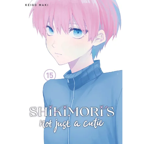 Shikimori's Not Just a Cutie 15